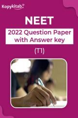 NEET 2022 Question Paper with Answer key (T1) NEET 2022 Question Paper with Answer key (T1)