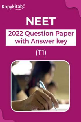 NEET 2022 Question Paper with Answer key (T1)