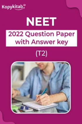 NEET 2022 Question Paper with Answer key (T2)
