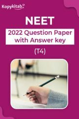 NEET 2022 Question Paper with Answer key (T4) NEET 2022 Question Paper with Answer key (T4)