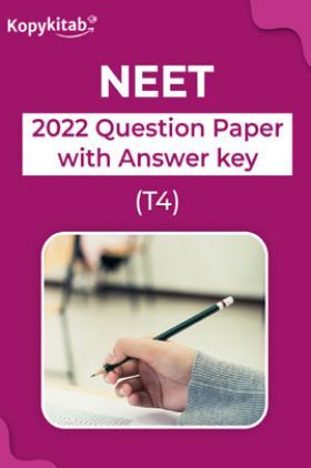 NEET 2022 Question Paper with Answer key (T4)