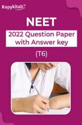 NEET 2022 Question Paper with Answer key (T6) NEET 2022 Question Paper with Answer key (T6)