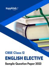 CBSE Class 12 English Elective Sample Question Paper 2023 CBSE Class 12 English Elective Sample Question Paper 2023