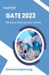 GATE  Previous Year Solved Papers for Chemical Engineering 2023 GATE  Previous Year Solved Papers for Chemical Engineering 2023