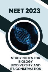 Study Notes for NEET Biology Biodiversity And Its Conservation 2023 Study Notes for NEET Biology Biodiversity And Its Conservation 2023