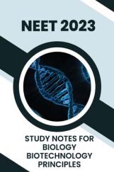 Study Notes for NEET Biology Biotechnology Principles And Processes 2023 Study Notes for NEET Biology Biotechnology Principles And Processes 2023