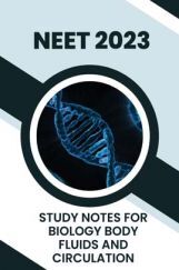 Study Notes for NEET Biology Body Fluids And Circulation 2023 Study Notes for NEET Biology Body Fluids And Circulation 2023