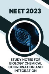 Study Notes for NEET Biology Chemical Coordination And Integration 2023 Study Notes for NEET Biology Chemical Coordination And Integration 2023
