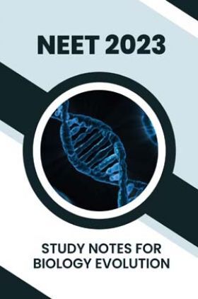 Study Notes for NEET Biology Evolution 2023