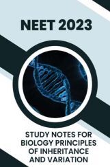 Study Notes for NEET Biology Principles Of Inheritance And Variation 2023 Study Notes for NEET Biology Principles Of Inheritance And Variation 2023