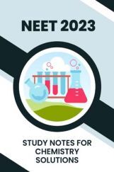 Study Notes for NEET Chemistry Solutions 2023 Study Notes for NEET Chemistry Solutions 2023