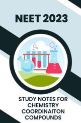 Study Notes for NEET Chemistry Coordinaiton Compounds 2023 Study Notes for NEET Chemistry Coordinaiton Compounds 2023