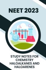 Study Notes for NEET Chemistry Haloalkanes and Haloarenes 2023 Study Notes for NEET Chemistry Haloalkanes and Haloarenes 2023