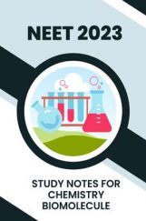 Study Notes for NEET Chemistry Biomolecule 2023 Study Notes for NEET Chemistry Biomolecule 2023