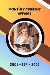 Monthly Current Affairs December - 2022 Monthly Current Affairs December - 2022