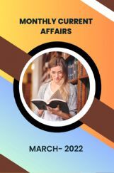 Monthly Current Affairs March - 2022 Monthly Current Affairs March - 2022