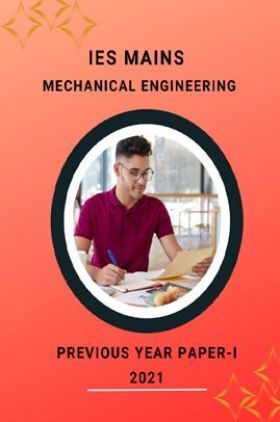 IES Mains Mechanical Engineering Previous Year Paper-I 2021