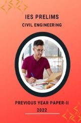 IES Prelims Civil Engineering Previous Year Paper-II 2022 IES Prelims Civil Engineering Previous Year Paper-II 2022