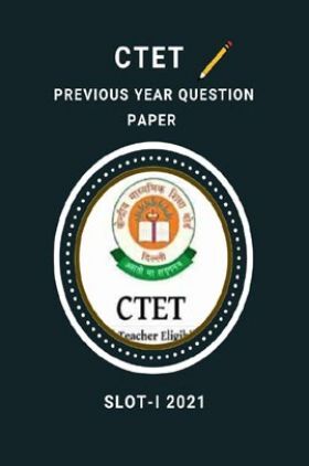 CTET Previous Year Question Paper Slot-I 2021