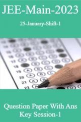 JEE Main-2023 25-January Shift-1 Question Paper With Ans Key Session-1 JEE Main-2023 25-January Shift-1 Question Paper With Ans Key Session-1