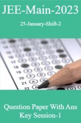 JEE Main-2023 25-January Shift-2 Question Paper With Ans Key Session-1 JEE Main-2023 25-January Shift-2 Question Paper With Ans Key Session-1