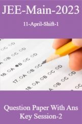 JEE Main 2023 11-April Shift-1 Question Paper With Ans Key Session-2 JEE Main 2023 11-April Shift-1 Question Paper With Ans Key Session-2