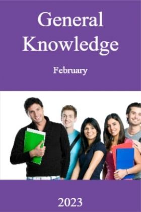  General Knowledge  February  2023 