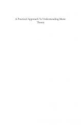 A Practical Approach To Understanding Music Theory A Practical Approach To Understanding Music Theory