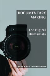DOCUMENTARY making for digital Humanists DOCUMENTARY making for digital Humanists