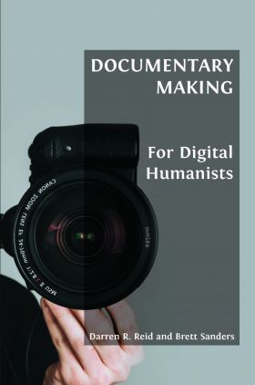 DOCUMENTARY making for digital Humanists