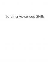 Nursing Advanced Skills Nursing Advanced Skills