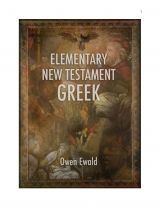 Elementary New Testament Greek Elementary New Testament Greek