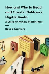 How and Why to Read and Create Children's Digital Books How and Why to Read and Create Children's Digital Books