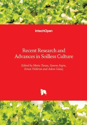 Recent Research and Advances in Soilless Culture