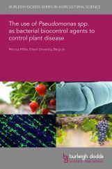 The Use Of Pseudomonas Spp. As Bacterial Biocontrol Agents To Control Plant Diseases The Use Of Pseudomonas Spp. As Bacterial Biocontrol Agents To Control Plant Diseases