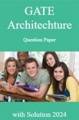 GATE Architechture Question Paper with Solution 2024 GATE Architechture Question Paper with Solution 2024
