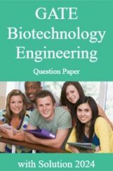 GATE Biotechnology Question Paper with Solution 2024 GATE Biotechnology Question Paper with Solution 2024