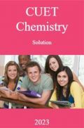 CUET Chemistry  Solution  2023 CUET Chemistry  Solution  2023