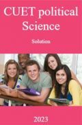 CUET political Science  Solution  2023  CUET political Science  Solution  2023
