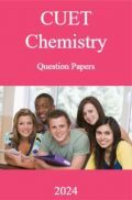 CUET Chemistry Question Paper 2024 CUET Chemistry Question Paper 2024