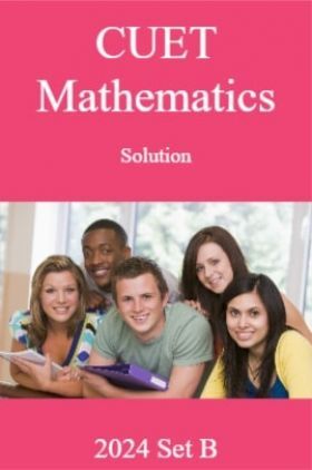 CUET Mathematics Solution 2024 SET B