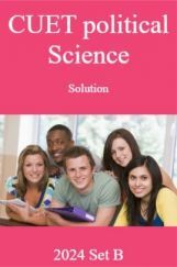 CUET Political Science Solution Set B CUET Political Science Solution Set B