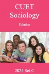 CUET Sociology Solution SET C CUET Sociology Solution SET C