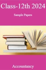 Class-12th 2024 Sample Papers Accountancy Class-12th 2024 Sample Papers Accountancy
