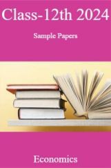 Class-12th 2024 Sample Papers Economics Class-12th 2024 Sample Papers Economics