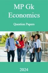 MP GK Economics Question Papers 2024 MP GK Economics Question Papers 2024