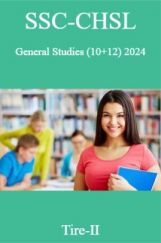 SSC-CHSL General Studies (10+12) 2024 Tire-II  SSC-CHSL General Studies (10+12) 2024 Tire-II