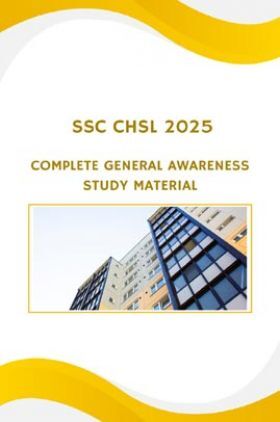 SSC CHSL 2025 Complete General Awareness Study Material