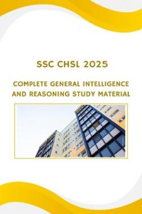 SSC CHSL 2025 Complete General Intelligence and Reasoning Study Material