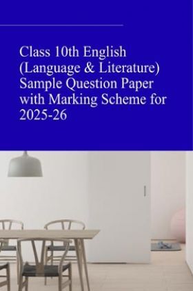 Class 10th English (Language & Literature) Sample Question Paper with Marking Scheme for 2025-26